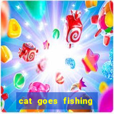 cat goes fishing free download